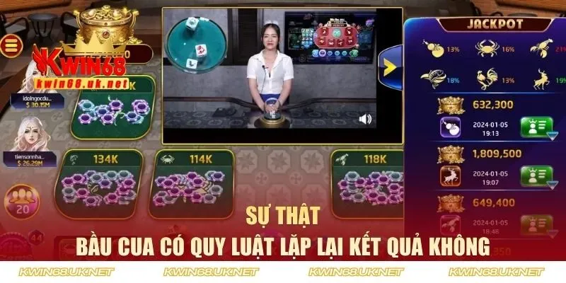 Sự thật bầu cua có quy luật lặp lại kết quả không
