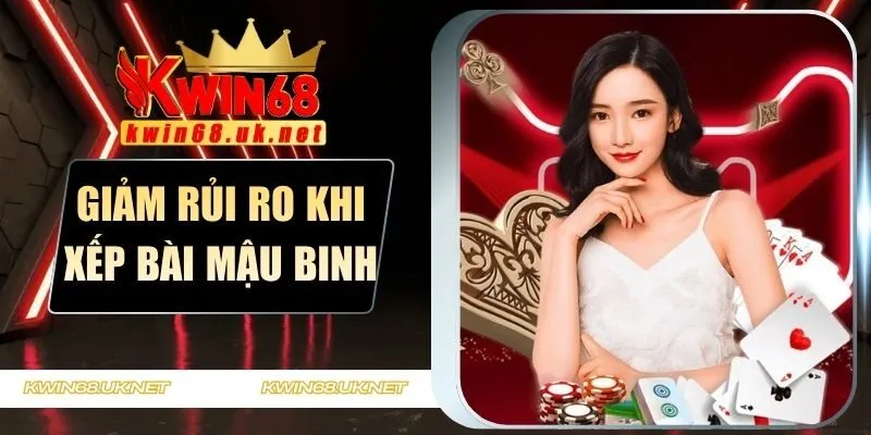 giảm rủi ro khi xếp bài mậu binh